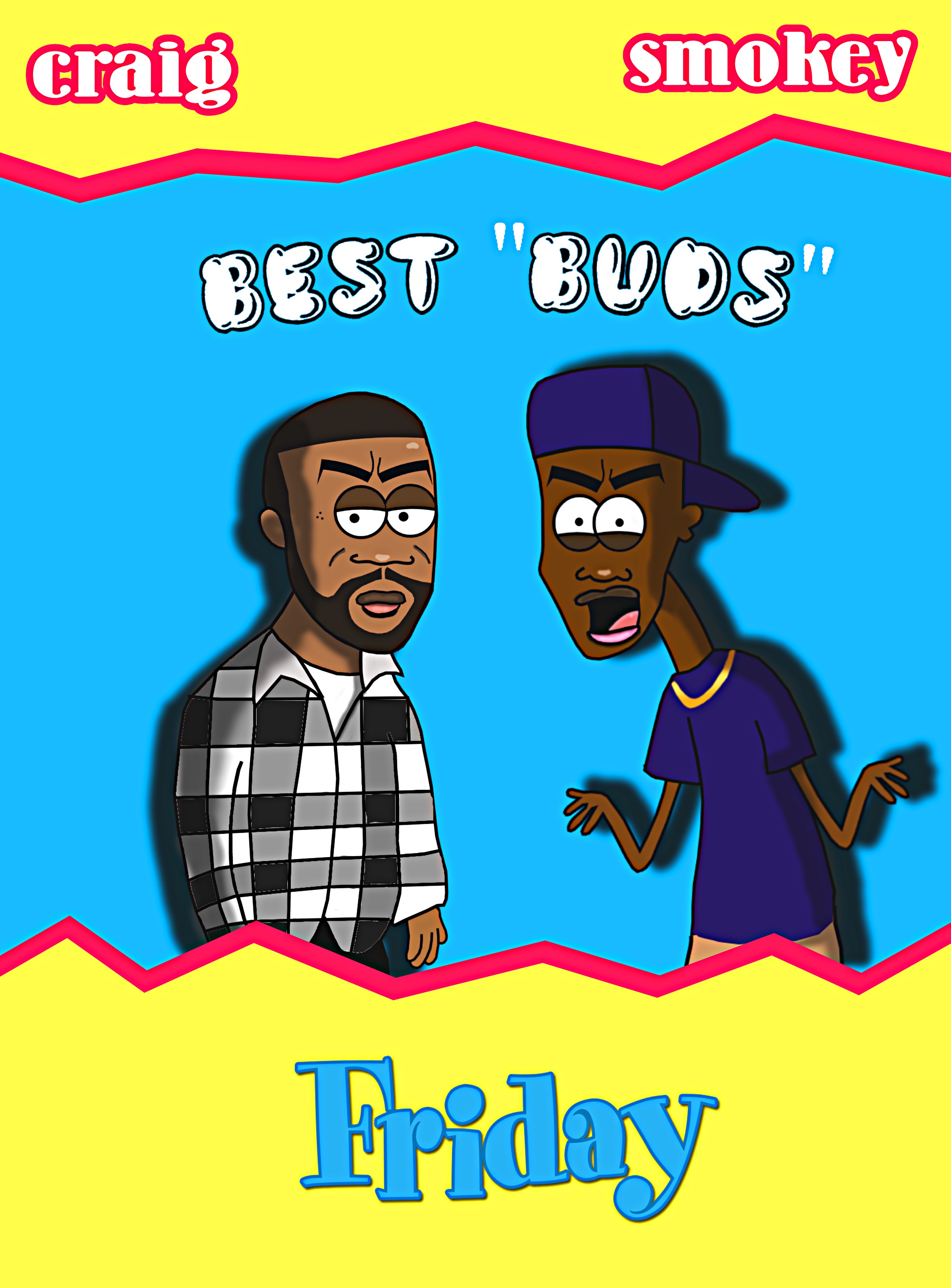 Friday Movie Poster (Fan Art) by iiammjxy on DeviantArt