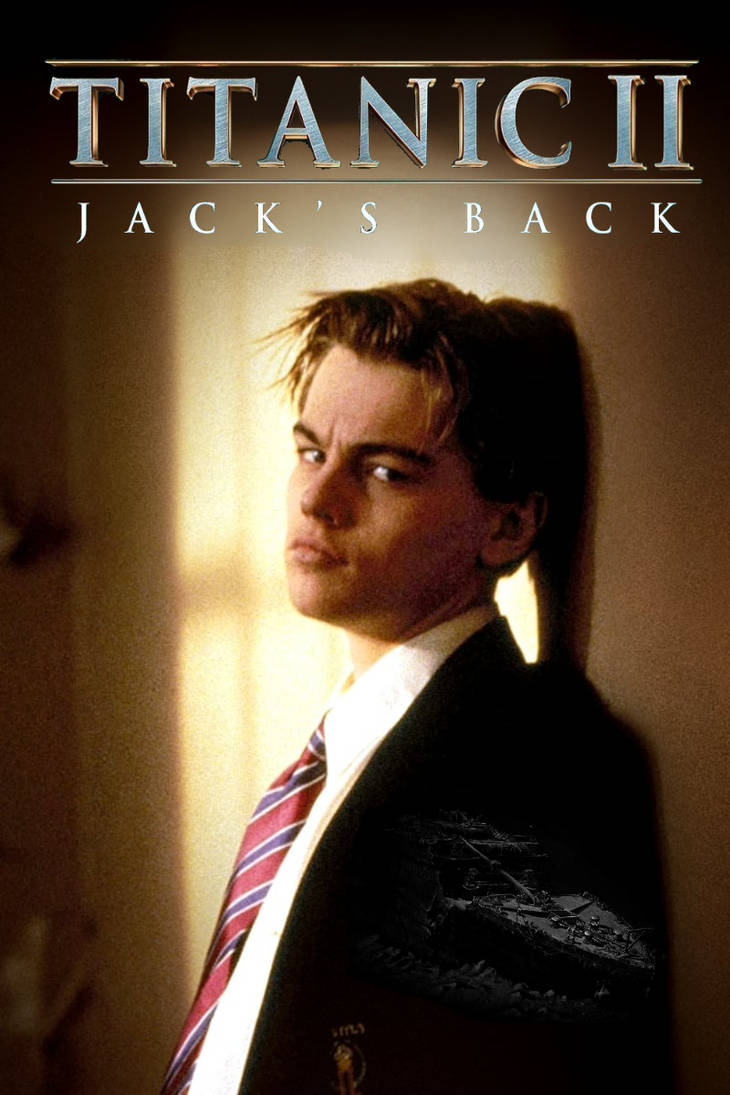 Titanic 2: Jack's Back poster by ytp42069 on DeviantArt
