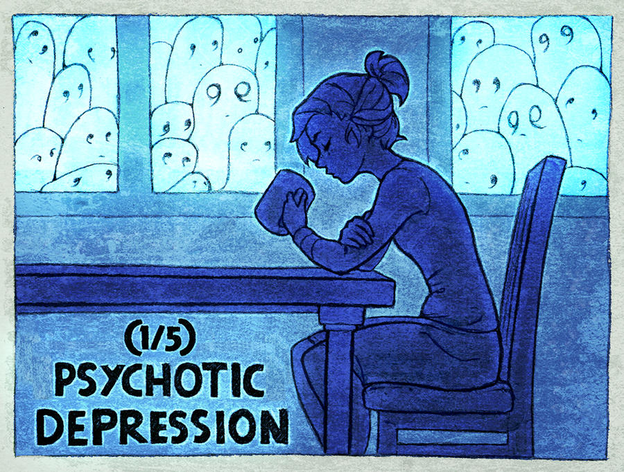 (1/5) Psychotic Depression by DestinyBlue