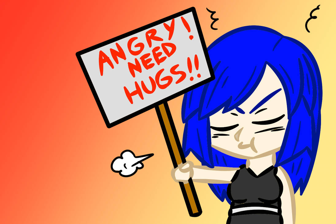 Angry need Hugs by MetalValkyrie90 on DeviantArt
