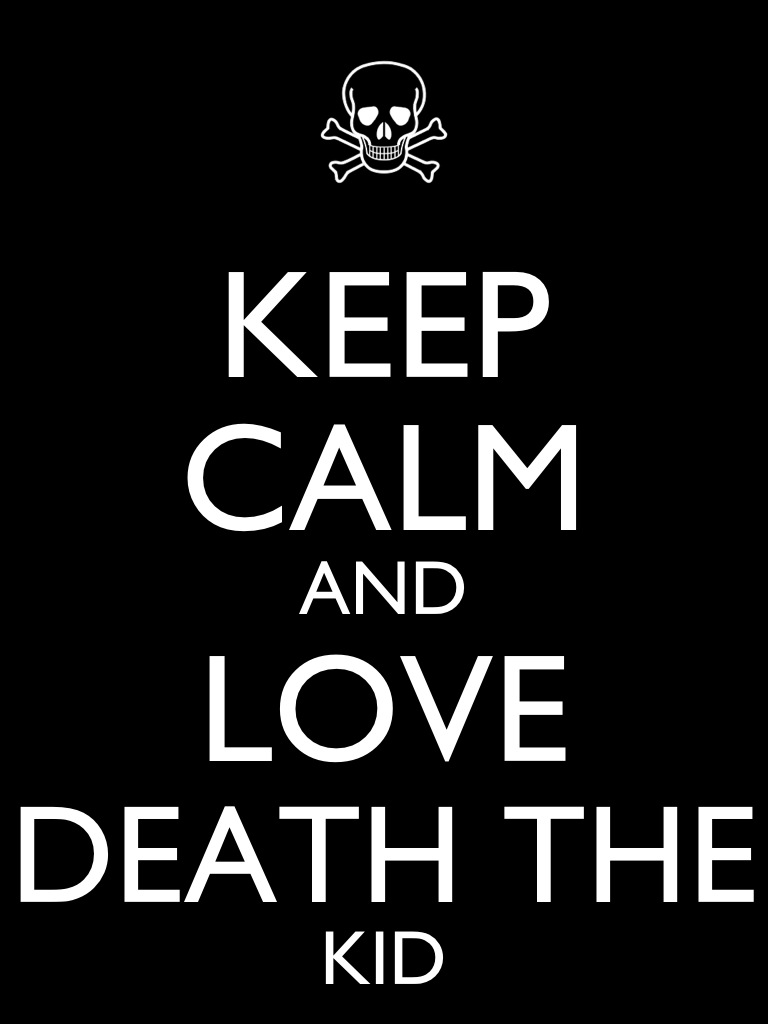 Keep Clam and Love Death the Kid