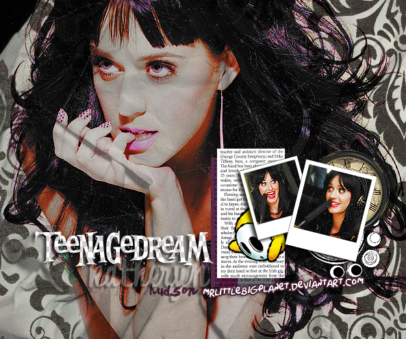 Teenage dream.