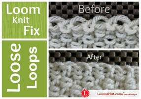 Loose Loops in Loom Knitting