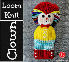 Loom Knit Clown Doll - Wholly by LoomaHat