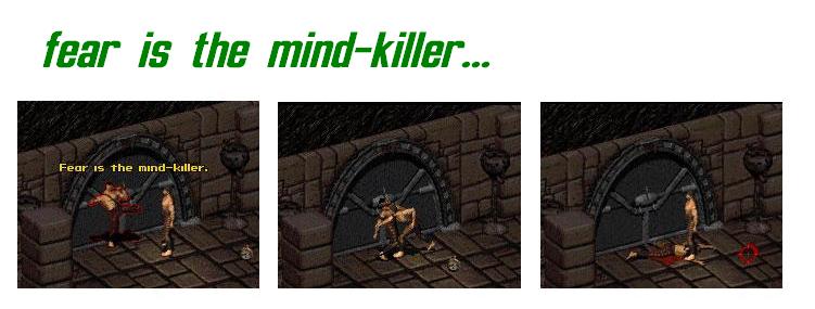 fear is the mind-killer...