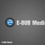 E-Dub Media