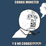 Y U NO: cookie monster