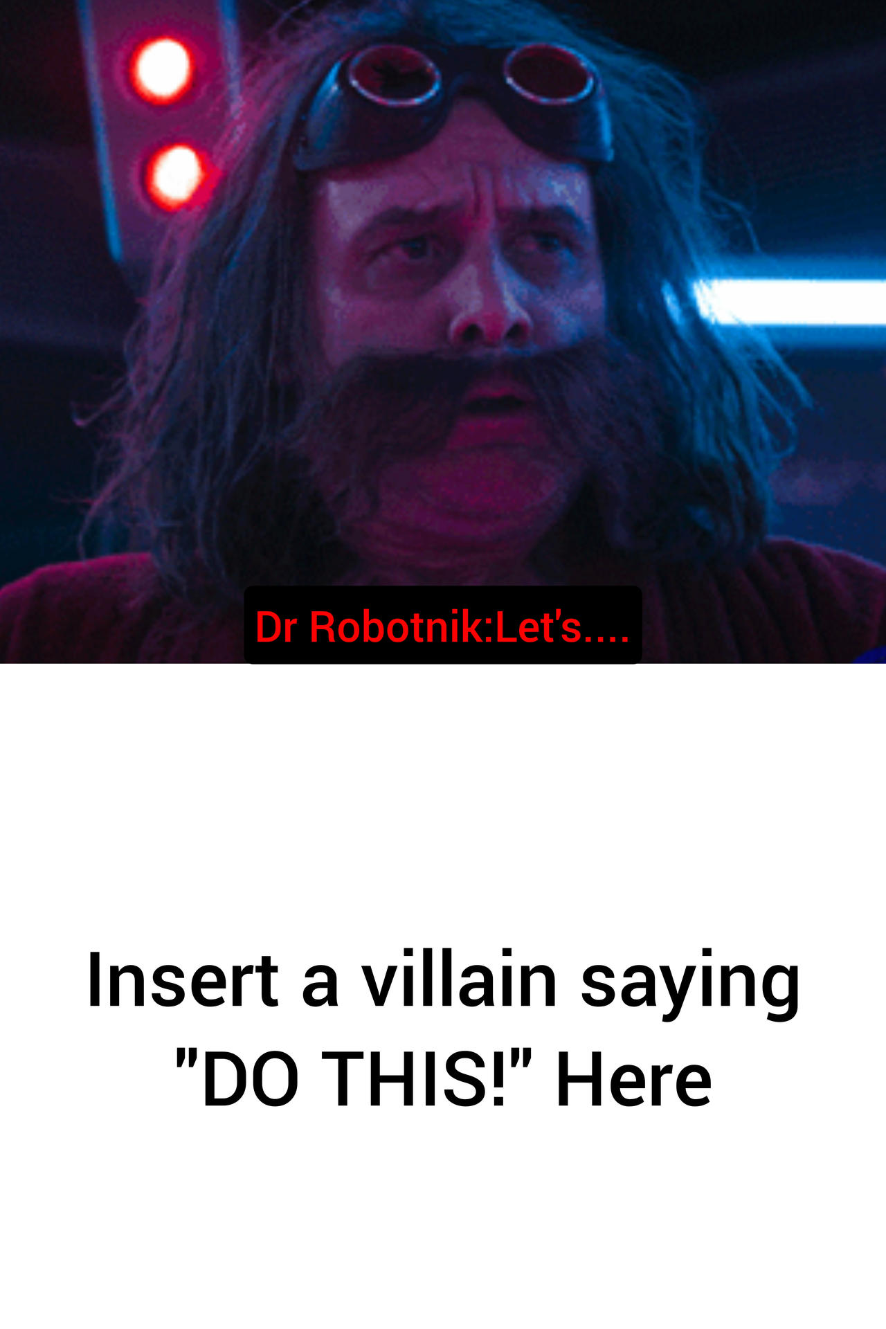 Who finished Dr Robotnik's sentence Blank Meme by JosiahReed12345 on ...