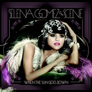 When The Sun Goes Down Selena Gomez Disc