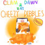 Clam down and eat cheezy dibbles