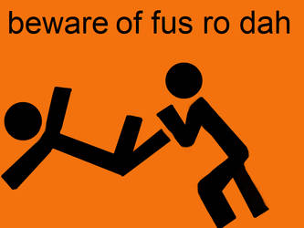 beware of fus ro dah