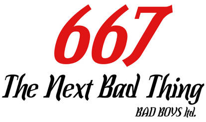 667 The Next Bad Thing