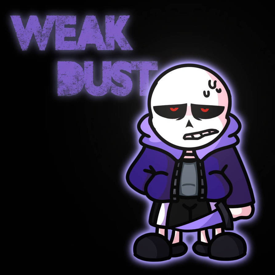 Weak Dust Weak Dust Sans by nOsE0999 on DeviantArt