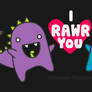 I RAWR YOU