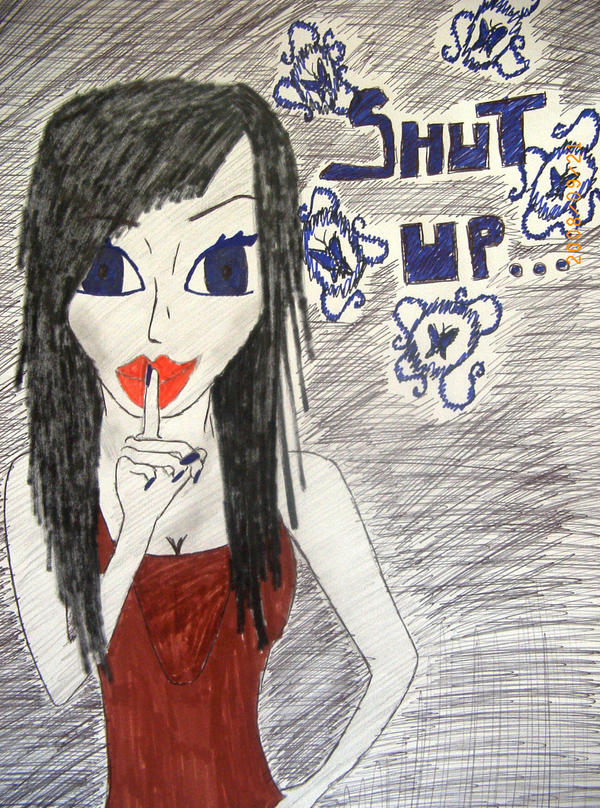 Draw Shut Up shut up by gozella on DeviantArt