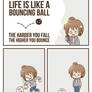 Life is like a bouncing ball