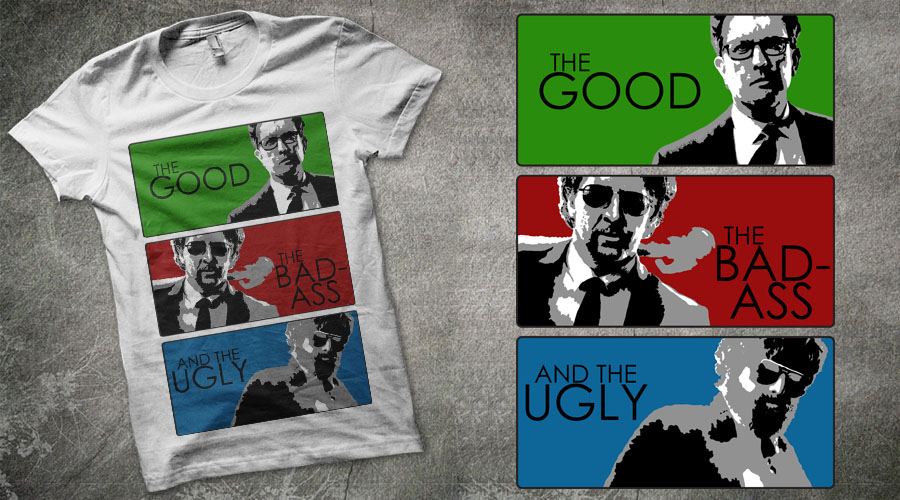 The good, the bad and the ugly t-shirt design