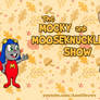 The Mocky and MooseKnuckle Show