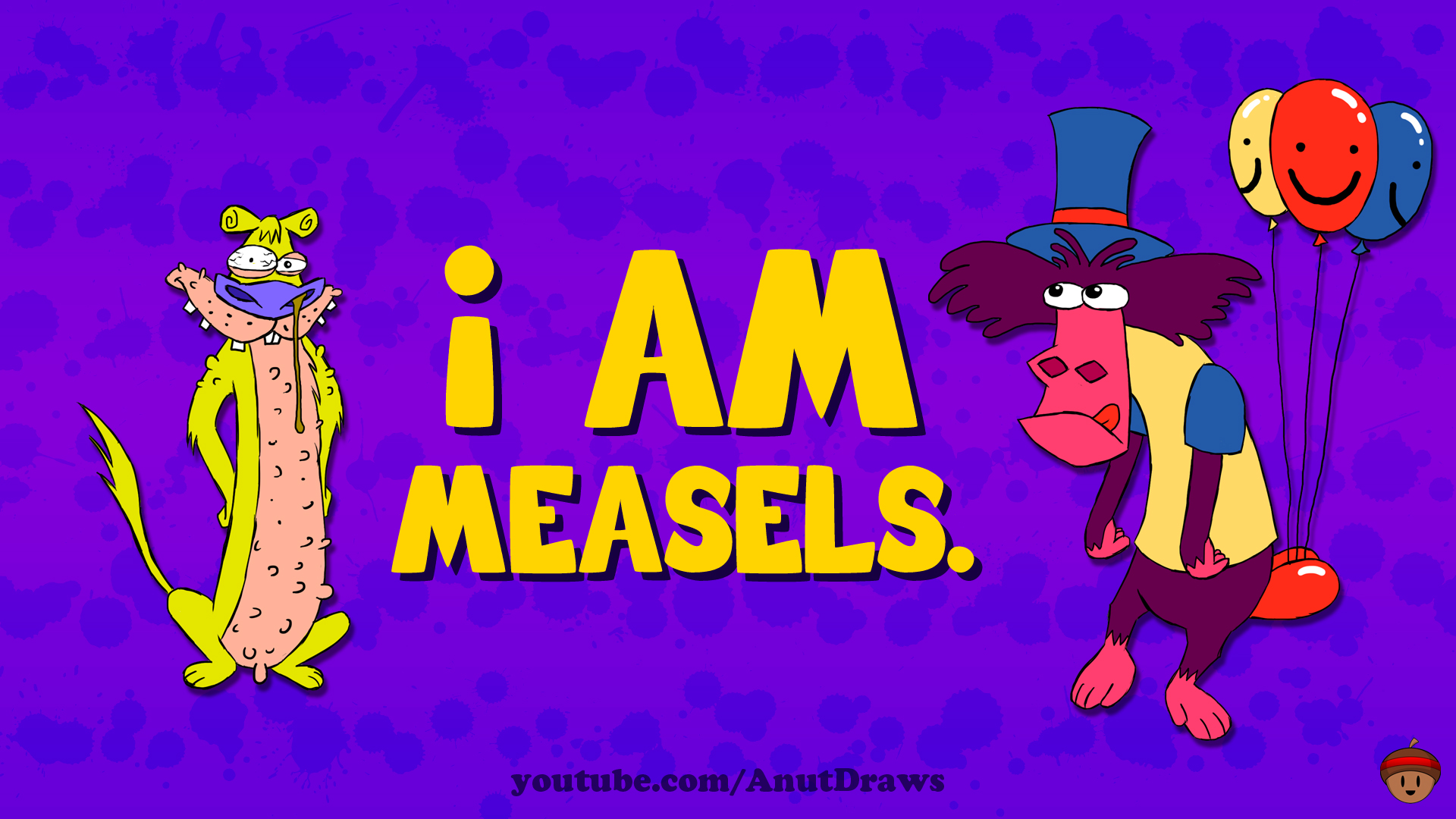 i Am Measels.