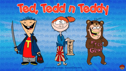 Ted, Tedd n Teddy by AnutDraws