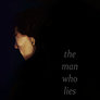 The man who lies - The man who believes