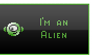 I'm An Alien