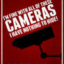 I'm OK With Cameras! I've got nothing to Hide!