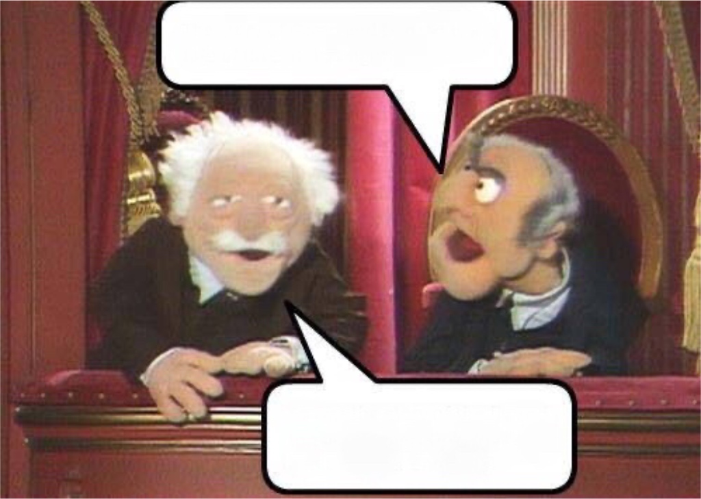 Statler and Waldorf Meme Template by CartoonFan9 on DeviantArt