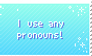 Any pronouns