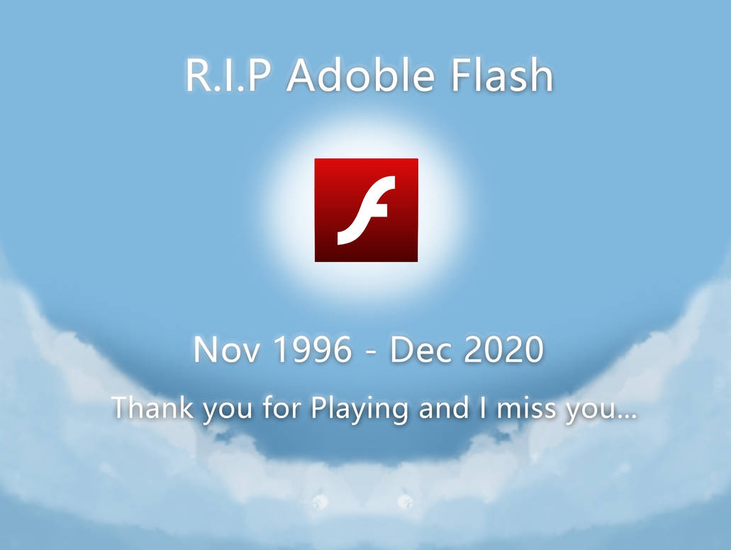 R.I.P Adobe flash player by XxHeavy-swagxX on DeviantArt