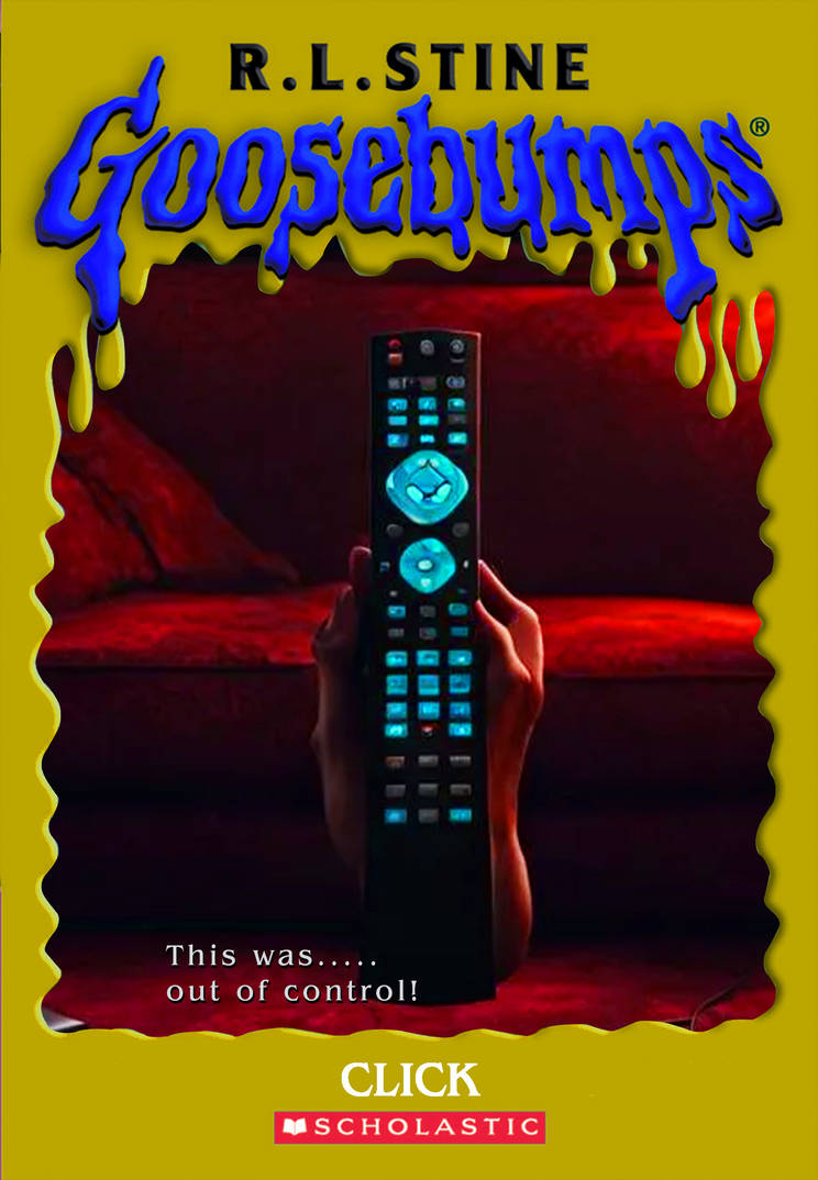 Click Remote Prop Goosebumps Click by Gojurassicwars22 on DeviantArt