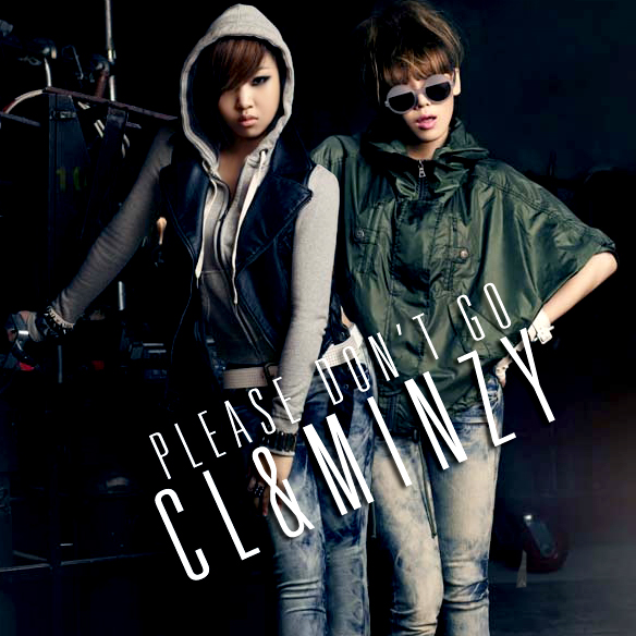 CL And Minzy - Please Don't Go