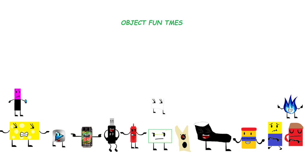 Object Fun Times Characters by DankeToYou on DeviantArt