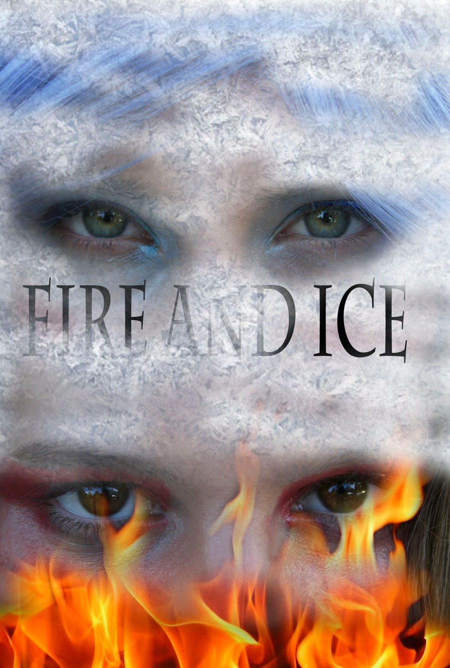 Fire And Ice Movie Poster By Queenadreams On Deviantart Fire And Ice Movie Poster By Queenadreams On Deviantart