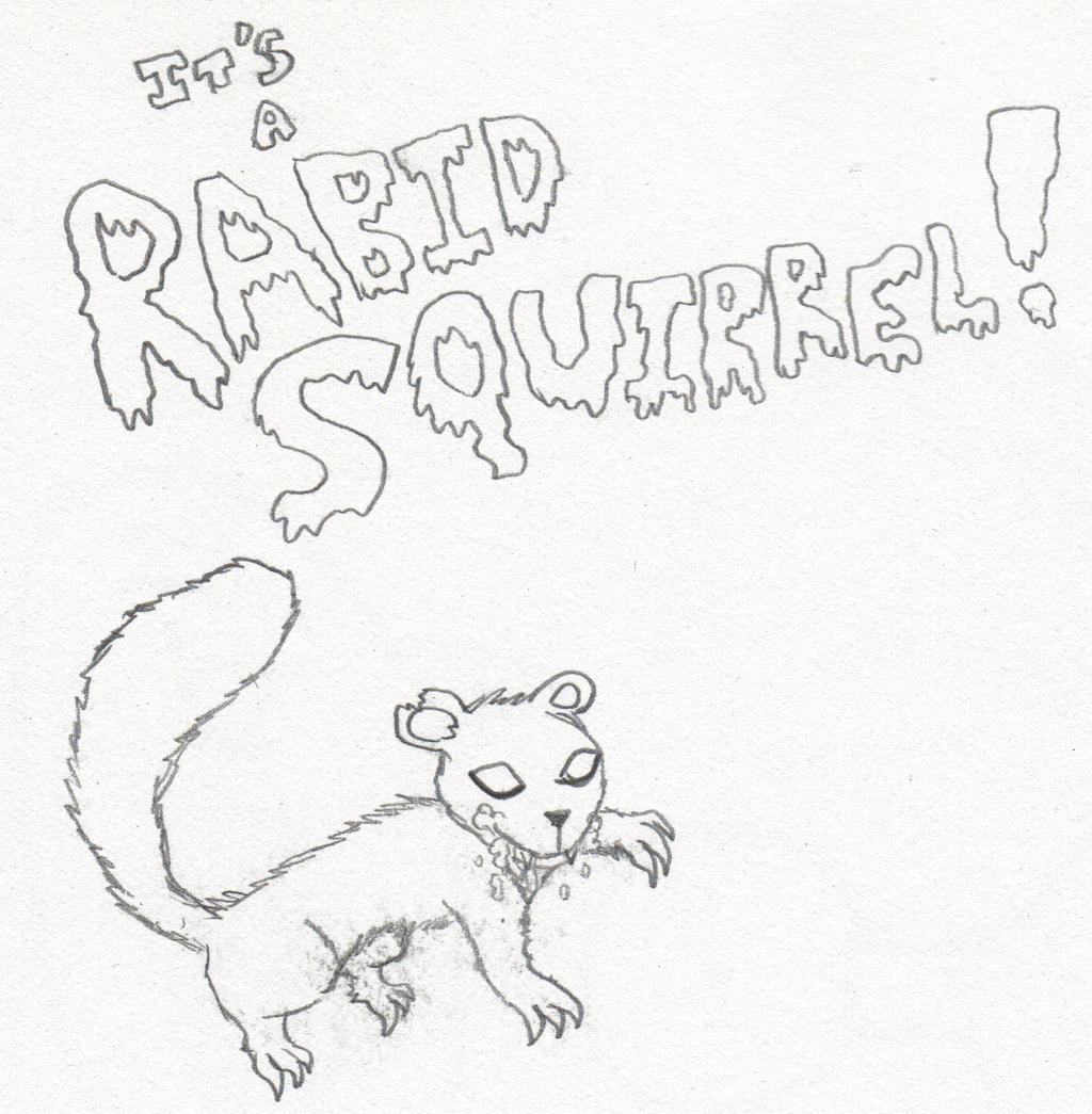 It's a Rabid Squirrel!