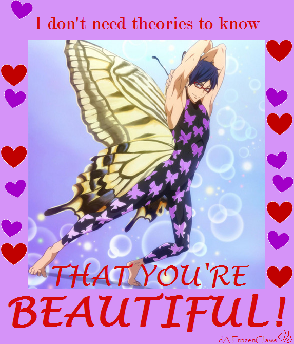 Free! Valentine: You Are Beautiful!