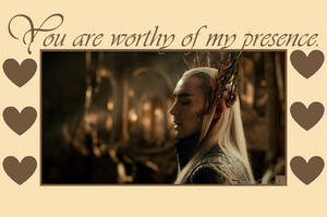 Lord of the Rings Valentine: Worthy of Thranduil