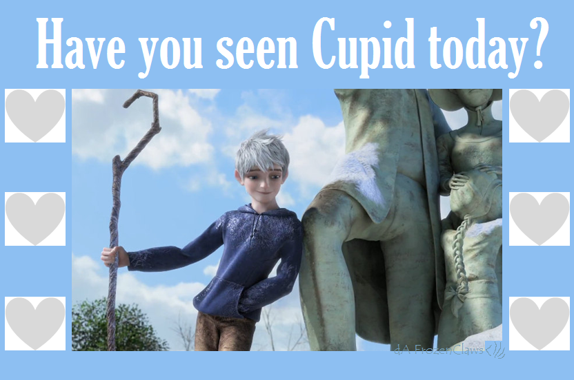 Rise of the Valentines: Have you seen Cupid?