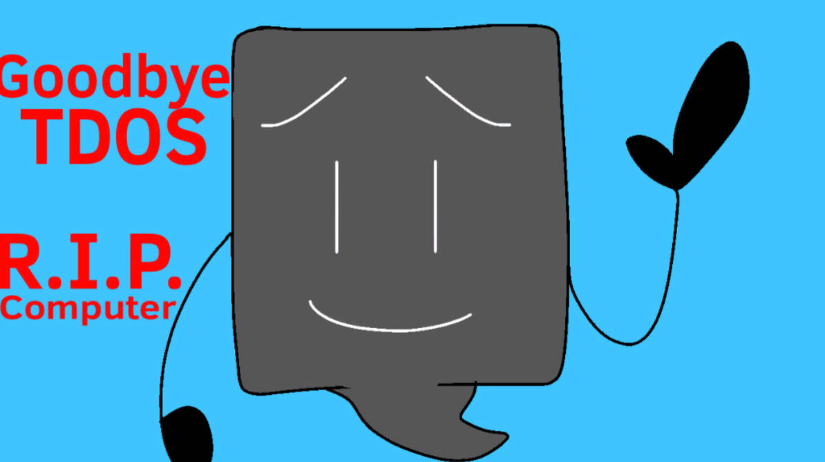 Computer Tdos Fandom Goodbye TDOS by spongefan19 on DeviantArt