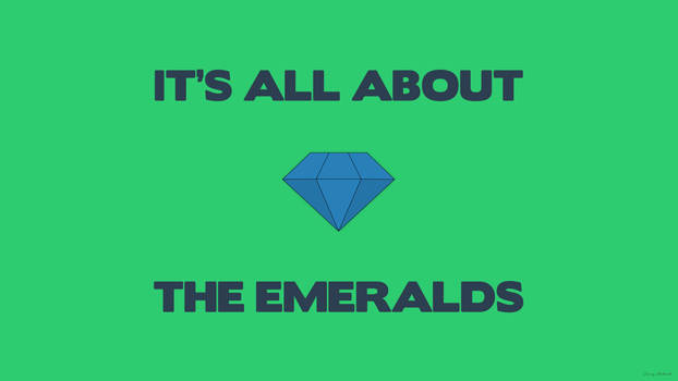 It's All About The Emeralds [Sonic]