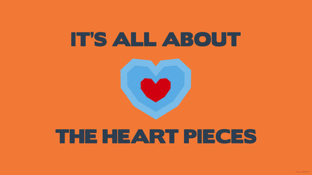 It's All About The Heart Pieces [Zelda]