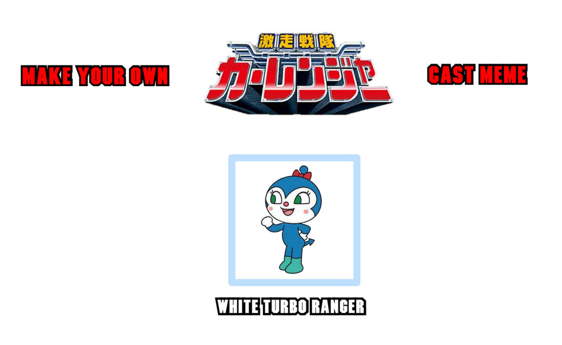 My Carranger Cast: Anpanman (Extra) by Joshuat1306 on DeviantArt