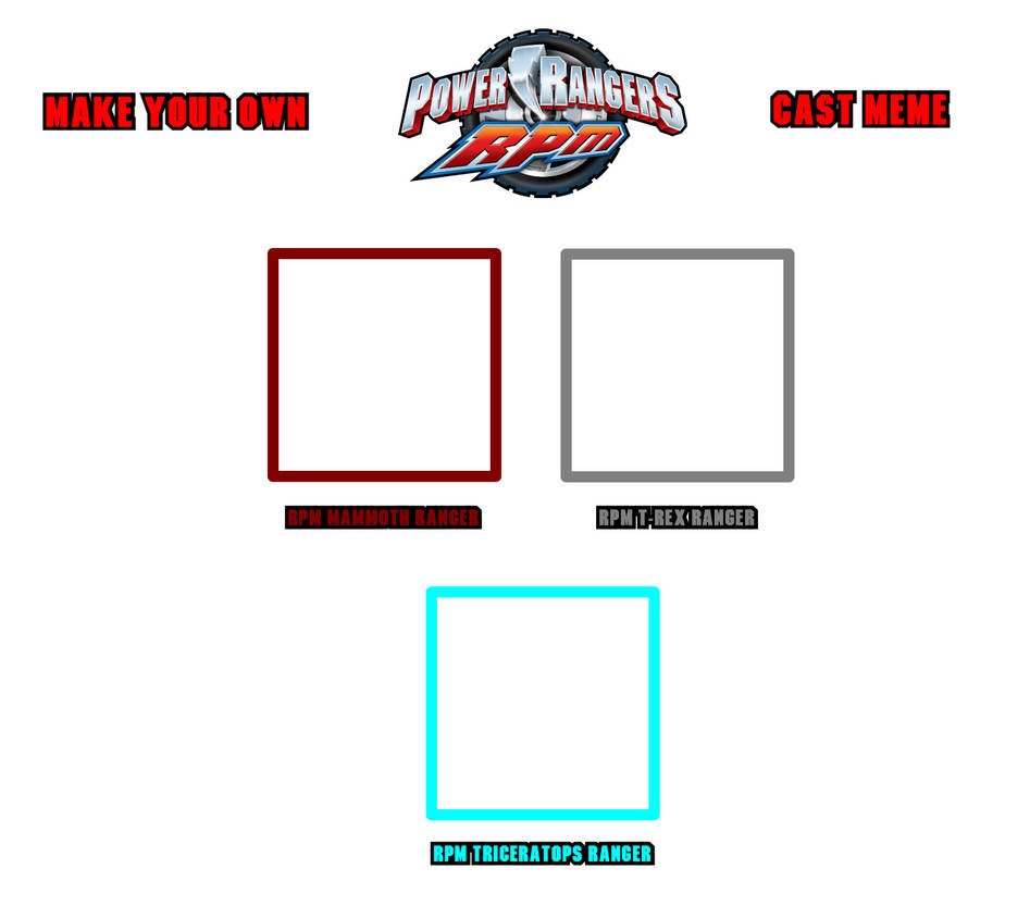 Make your own PR RPM Cast Meme Part 3 by Joshuat1306 on DeviantArt