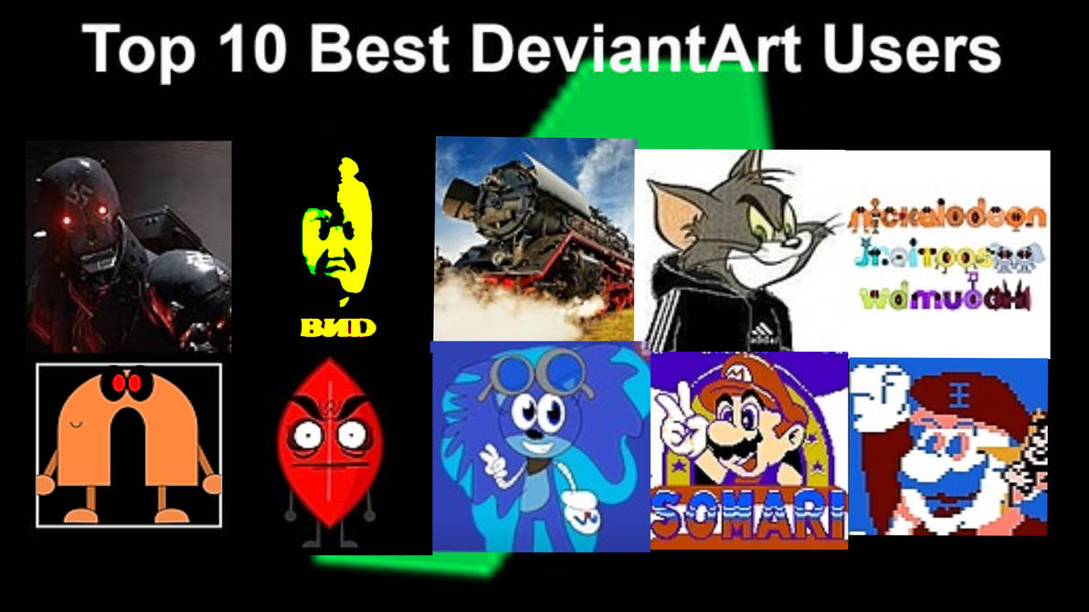 TOP 10 BEST DEVIANTART USERS by ChargeManDeluxePal50 on DeviantArt