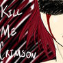 Kill Me Crimson