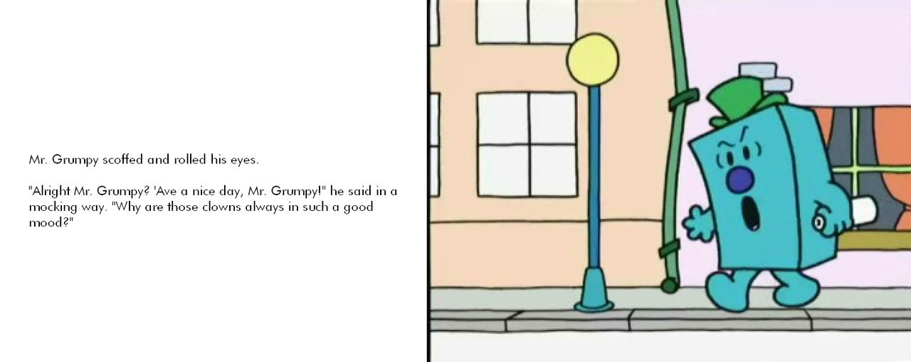 Mr. Grumpy is Finally Smiling 12 by 2Funny89 on DeviantArt