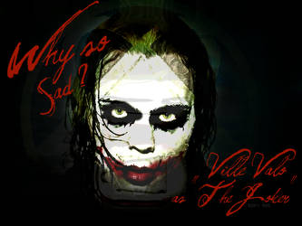 Ville Valo as The Joker