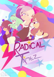 Radical Timez (Fan art-Enoxe)