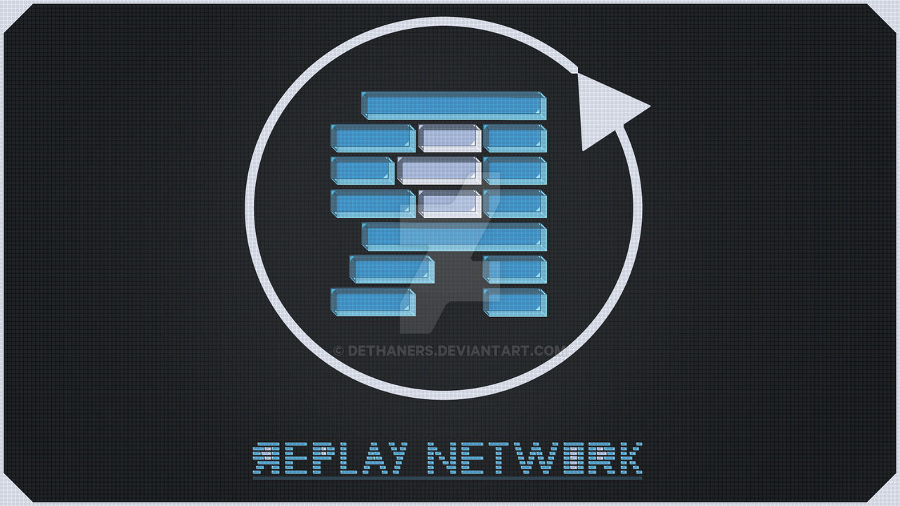 Replay Network by Dethaners on DeviantArt