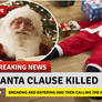 Breaking News Santa Claus Dead